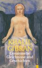 Buchcover Gesammelte Gleichnisse und Geschichten. Khalil Gibran