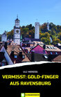 Buchcover Vermisst: Gold-Finger aus Ravensburg