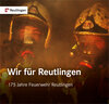 Buchcover Wir für Reutlingen. 175 Jahre Feuerwehr Reutlingen