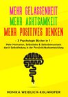 Buchcover MEHR GELASSENHEIT | MEHR ACHTSAMKEIT | MEHR POSITIVES DENKEN