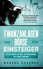 Buchcover Finanzanlagen und Börse für Einsteiger – Alles über Aktien, Aktienfonds, ETF und Traden