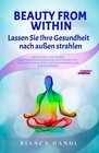 Buchcover Beauty from within: Lassen Sie Ihre Gesundheit nach außen strahlen