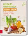 Buchcover Heilen mit Lebensmitteln - Das Kochbuch