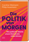 Buchcover Die Politik von morgen