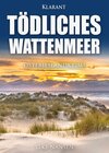Buchcover Tödliches Wattenmeer. Ostfrieslandkrimi
