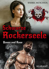 Buchcover Schwarze Rockerseele. Bones and Rose