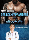 Buchcover Der Rockerpräsident und die Ärztin. Rockerroman