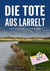 Buchcover Die Tote aus Larrelt. Ostfrieslandkrimi
