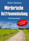 Buchcover Mörderische Ostfriesenmischung. Ostfrieslandkrimi