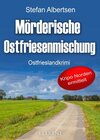 Buchcover Mörderische Ostfriesenmischung. Ostfrieslandkrimi
