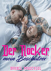 Buchcover Der Rocker, mein Beschützer. Rockerroman