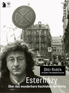 Buchcover Esterházy – Über das wunderbare Nachleben der Worte