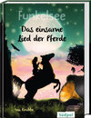 Buchcover Funkelsee – Das einsame Lied der Pferde (Band 6)