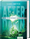 Buchcover After Dawn – Der fließende Kristall