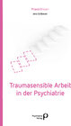 Buchcover Traumasensible Arbeit in der Psychiatrie
