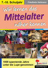 Buchcover Wir lernen das Mittelalter näher kennen