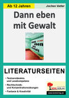 Buchcover Dann eben mit Gewalt - Literaturseiten