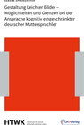 Buchcover Gestaltung Leichter Bilder – Möglichkeiten und Grenzen bei der Ansprache kognitiv eingeschränkter deutscher Muttersprach