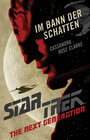 Buchcover Star Trek – The Next Generation: Im Bann der Schatten