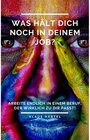 Buchcover Was hält Dich noch in Deinem Job?