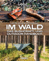 Buchcover Im Wald: Das Bushcraft- und Outdoorhandbuch