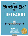 Buchcover Bucket-List für Luftfahrt-Fans