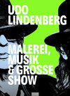 Buchcover Udo Lindenberg - Malerei, Musik & Große Show