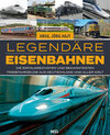 Buchcover Legendäre Eisenbahnen - Legendäre Züge - Von der Dampflok bis zum ICE