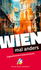 Buchcover Wien – mal anders. MICHAEL MÜLLER REISEFÜHRER