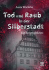 Buchcover Tod und Raub in der Silberstadt