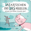 Buchcover Das Kätzchen und das Mäuselein – können beide Freunde sein | Lustiges Kinderbuch über Freundschaft | Bilderbuch für Kind