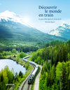 Buchcover Découvrir le monde en train
