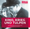 Buchcover Kino, Krieg und Tulpen