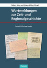 Buchcover Wortmeldungen zur Zeit- und Regionalgeschichte