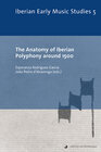 Buchcover The Anatomy of Iberian Polyphony around 1500
