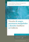 Buchcover Vínculos de sangre, parentescos manipulados y derechos familiares en Calderón