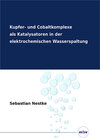 Buchcover Kupfer- und Cobaltkomplexe als Katalysatoren in der elektrochemischen Wasserspaltung