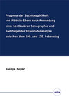 Buchcover Prognose der Zuchttauglichkeit von Piétrain-Ebern nach Anwendung einer testikulären Sonographie und nachfolgender Graust