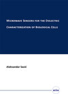 Buchcover Microwave Sensors for the Dielectric Characterization of Biological Cells