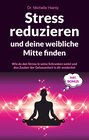 Buchcover Stress reduzieren und deine weibliche Mitte finden