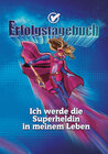 Buchcover Erfolgstagebuch – Ich werde die Superheldin in meinem Leben