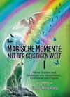 Buchcover Magische Momente mit der geistigen Welt 1