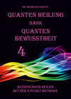 Buchcover Quanten Heilung dank Quanten Bewusstheit 4
