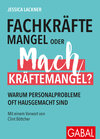 Buchcover Fachkräftemangel oder Machkräftemangel?