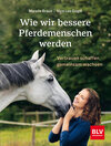 Buchcover Wie wir bessere Pferdemenschen werden