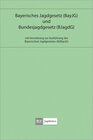 Buchcover Bayerisches Jagdgesetz und Bundesjagdgesetz