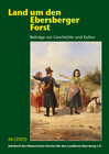 Buchcover Land um den Ebersberger Forst - Beiträge zur Geschichte und Kultur.... / Land um den Ebersberger Forst - Beiträge zur Ge