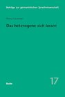 Buchcover Das heterogene »sich lassen«: Zu syntaktischen und funktional-semantischen Aspekten passivisch interpretierbarer »sich-lassen«-Konstruktionen (Beiträge zur germanistischen Sprachwi
