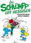 Buchcover Die Schlümpp uff Hessisch: Schlumppelinsche mescht Rabbatz