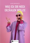 Buchcover Was ich dir noch erzählen wollte